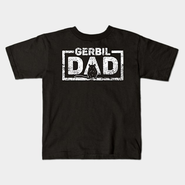 Gerbil Gerbil Dad Daddy Daddy Funny Kids T-Shirt by Trash Panda Internet Store